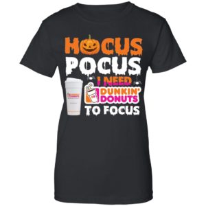Hocus Pocus I Need Dunkin' Donuts To Focus Shirt image Hocus Pocus I Need Dunkin' Donuts To Focus Shirt