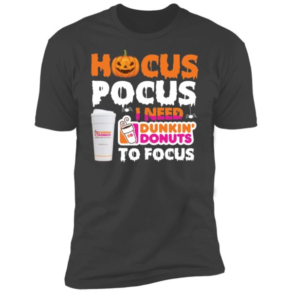 Hocus Pocus I Need Dunkin' Donuts To Focus Shirt