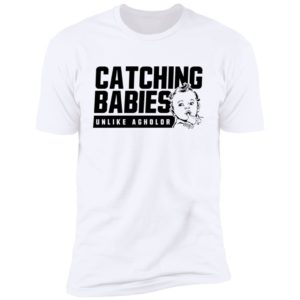 Catching Babies Unlike Agholor Shirt