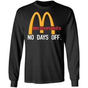 Mcdonald's No Day Off Shirt