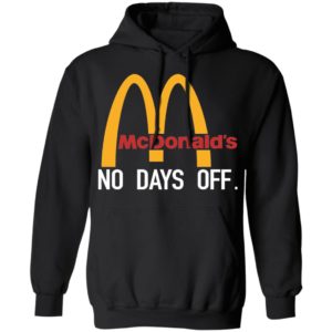 Mcdonald's No Day Off Shirt