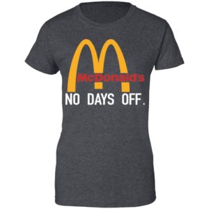Mcdonald's No Day Off Shirt