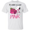 Snoopy In October We Wear Pink Breast Cancer Awareness Shirt