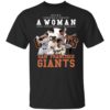 Never Underestimate A Woman Who Understands Baseball and Love San Francisco Giants Shirt