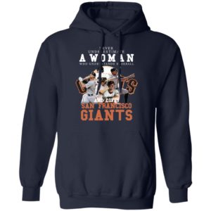 Never Underestimate A Woman Who Understands Baseball and Love San Francisco Giants Shirt image Never Underestimate A Woman Who Understands Baseball and Love San Francisco Giants Shirt