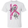 Fight Like A Breast Cancer Girl Shirt