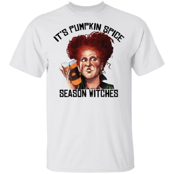 It Is Pumpkin Spice Season Witches Shirt