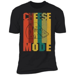 Cheese Mode Shirt image Cheese Mode Shirt