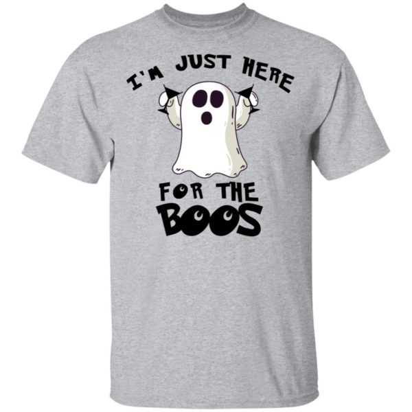 I'm Just Here For The Boos Funny Halloween Shirt