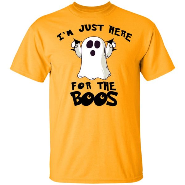 I'm Just Here For The Boos Funny Halloween Shirt