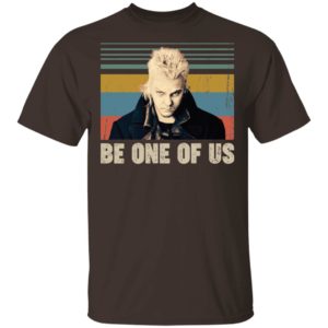 David The Lost Boys Be One Of Us Shirt