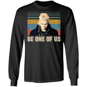 David The Lost Boys Be One Of Us Shirt