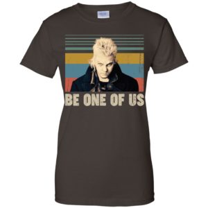 David The Lost Boys Be One Of Us Shirt