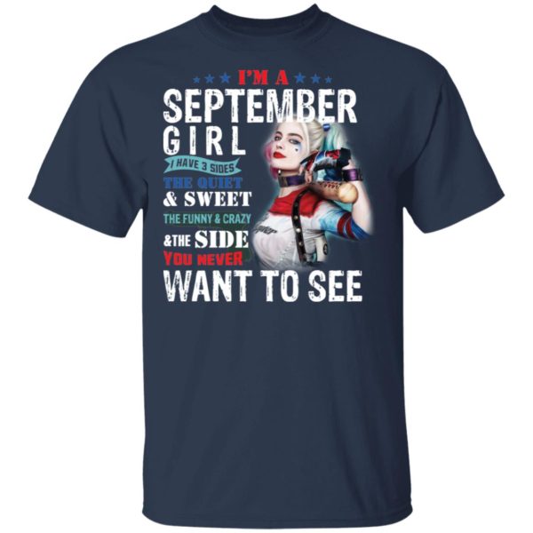 Harley Quinn I'm A September Girl I Have 3 Sides The Quiet Sweet Shirt