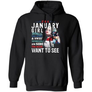 Harley Quinn I'm A January Girl I Have 3 Sides The Quiet Sweet Shirt