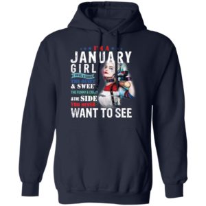 Harley Quinn I'm A January Girl I Have 3 Sides The Quiet Sweet Shirt