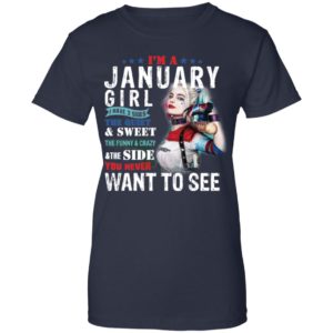 Harley Quinn I'm A January Girl I Have 3 Sides The Quiet Sweet Shirt