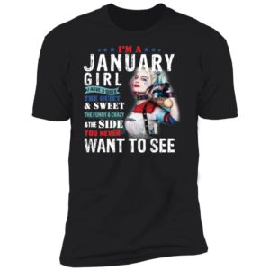 Harley Quinn I'm A January Girl I Have 3 Sides The Quiet Sweet Shirt
