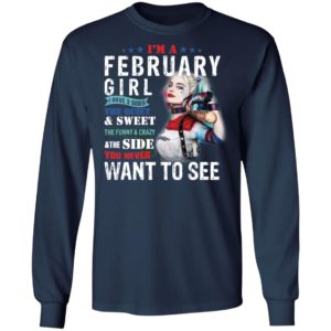 Harley Quinn I'm A February Girl I Have 3 Sides The Quiet Sweet Shirt