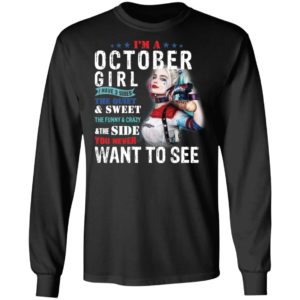 Harley Quinn I'm A October Girl I Have 3 Sides The Quiet Sweet Shirt image Harley Quinn I'm A October Girl I Have 3 Sides The Quiet Sweet Shirt