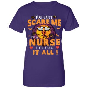 You Can’t Scare Me I’m A Nurse I’ve Seen It All Shirt image You Can’t Scare Me I’m A Nurse I’ve Seen It All Shirt