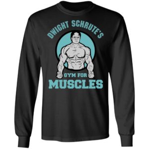 Dwight Schrute's Gym For Muscles Shirt
