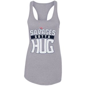 Cameron Maybin Savages Gotta Hug Shirt
