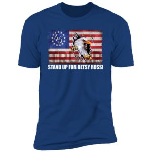 Betsy Ross 1776 Patriotic American Flag Shirt image Betsy Ross 1776 Patriotic American Flag Shirt