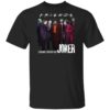 Friends Tv Show Legends Never Die Joker Shirt