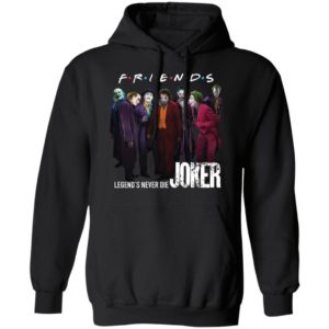 Friends Tv Show Legends Never Die Joker Shirt