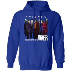 Friends Tv Show Legends Never Die Joker Shirt
