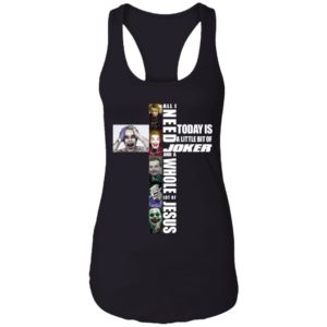 All I Need Today Is A Little Bit Of Joker Jesus Signatures Shirt