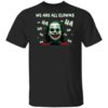 Joaquin Phoenix Joker We Are All Clowns Shirt
