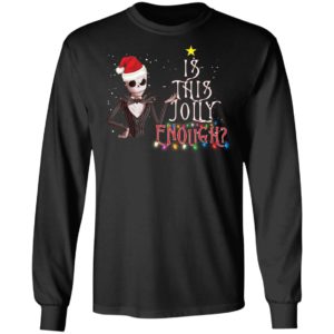 Jack Skellington Santa Is This Jolly Enough Shirt image Jack Skellington Santa Is This Jolly Enough Shirt