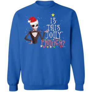 Jack Skellington Santa Is This Jolly Enough Shirt image Jack Skellington Santa Is This Jolly Enough Shirt