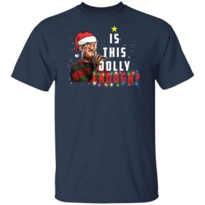 Freddy Krueger Santa is This Jolly Enough Christmas Shirt image Freddy Krueger Santa is This Jolly Enough Christmas Shirt