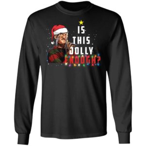 Freddy Krueger Santa is This Jolly Enough Christmas Shirt image Freddy Krueger Santa is This Jolly Enough Christmas Shirt