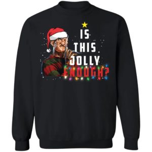 Freddy Krueger Santa is This Jolly Enough Christmas Shirt image Freddy Krueger Santa is This Jolly Enough Christmas Shirt