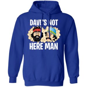 Cheech & Chong Dave’s Not Here Man Shirt