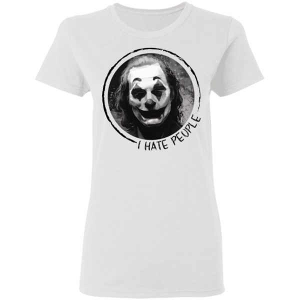 Joker I Hate People Shirt