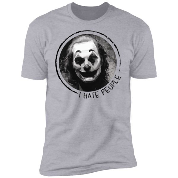 Joker I Hate People Shirt