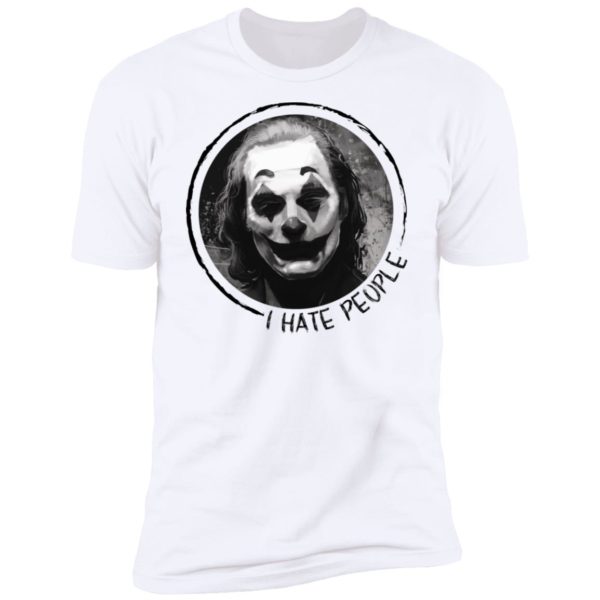 Joker I Hate People Shirt