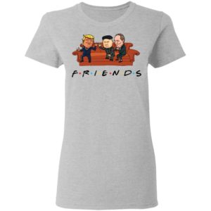 Funny Friend Trump Putin Kim Jong un Shirt
