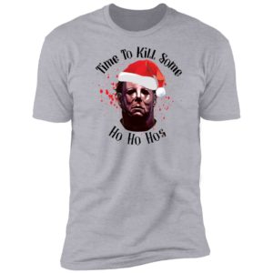 Michael Myers Time To Kill Some Ho Ho Hos Shirt image Michael Myers Time To Kill Some Ho Ho Hos Shirt