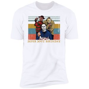 Birthday Horror Movie Characters Super Soft Shirt