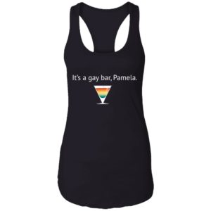 It's A Gay Bar, Pamela Shirt
