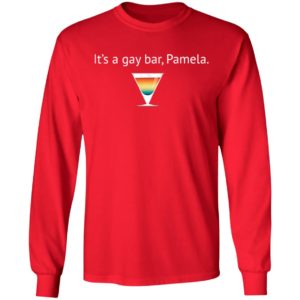 It's A Gay Bar, Pamela Shirt