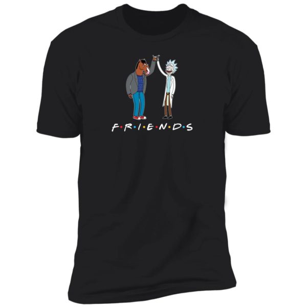 Friends Rick Morty And Bojack Horseman Shirt