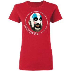 Captain Spaulding I Hate People Shirt