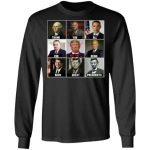 Thank You All For Being Such Great Presidents Not Trump Shirt image Thank You All For Being Such Great Presidents Not Trump Shirt